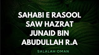 Discovering the Life Journey of Hazrat Junaid Bin Abudullah | Salalah Oman