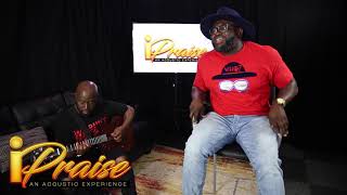 iPraise Live: Titus Showers - "In His Name"  Live Acoustic