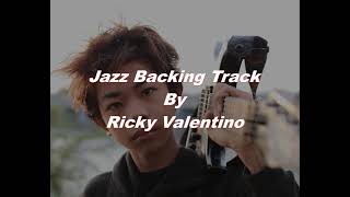 Jazz Backing Track | Ricky Valentino