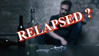 Im POSSIBLE: Relapsed or ‘Slipped Up’ ? How to prevent drug relapse or How to Live in Recovery ?