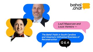 Layli Maparyan & Louis Venters: The Bahá’í Faith in South Carolina (2/2—Q&A)