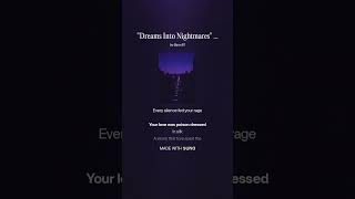 Dreams Into Nightmares