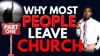 WHY MOST PEOPLE LEAVE CHURCH - PROPHET VINCENT GRANT