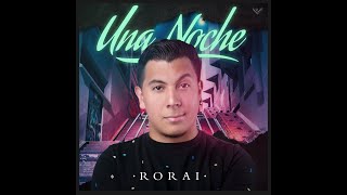 Una Noche #Una #Noche #Rorai