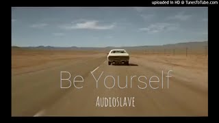 Be Yourself - Audioslave (By Silvio)