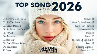 Top Songs Cover 2026 🎙️ Hot Hit Music Pop Playlist ✨Pure Tracks
