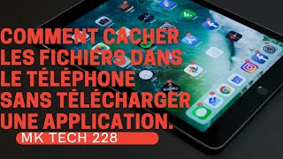 comment cacher les fichiers sans télécharger une application pour ça