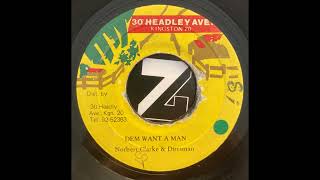 Norbert Clarke & Dirtsman - Dem Want A Man (30 Headley Avenue 7")