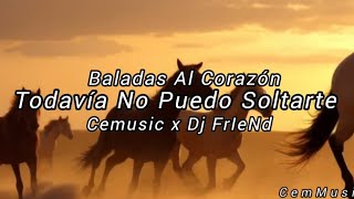 Todavía No Puedo Soltarte (Cemusicrecords) 