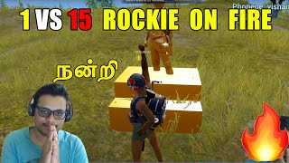 ROCKIE ON FIRE: 1 VS 15 || PUBG Mobile Verithanam Play #GG #SRBVICHU