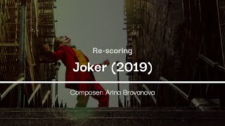Re-scoring: Joker (2019) by Arina Brovanova