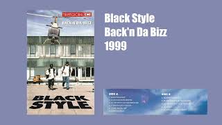 Black Style - Back'n Da Bizz (FULL ALBUM 1999)