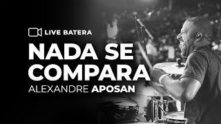 NADA SE COMPARA | ALEXANDRE APOSAN
