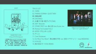 "QUEST" / JABBA DA FOOTBALL CLUB　Full album trailer