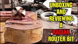 166: Unboxing and demonstrating a Radian Router bit