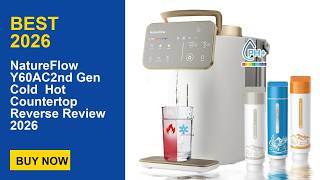 NatureFlow Y60AC2nd Gen Cold  Hot Countertop Reverse Review 2026