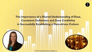 Components of a Data-driven Culture: Shared Understanding, Consistent Definitions, Data Credibility