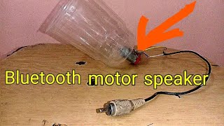 How to make Bluetooth motor speaker ! DC motor speaker ! Speaker using disposal glass