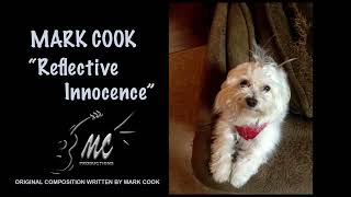Mark Cook original composition "Reflective Innocence"