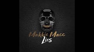 Makkie Macc - “Lies” (Official Audio)