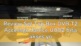 Review Set Top Box DVB T2 Accessgo Janice U002 bisa akses youtube