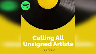 Submit Your Tracks Today (Spotify Playlist For Unsigned Artiste)