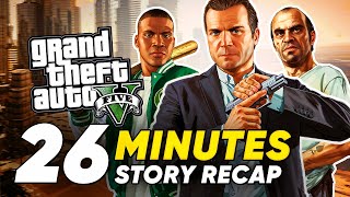 The Entire Story Explained in 26 Minutes | GTA V