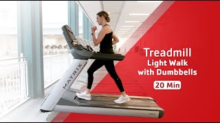 Light Walk with Dumbbells - 20 MIN