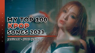 My top 100 kpop songs of 2023 || 1st half