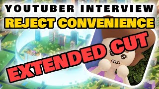 Reject Convenience - YOUTUBER INTERVIEW (Extended cut)
