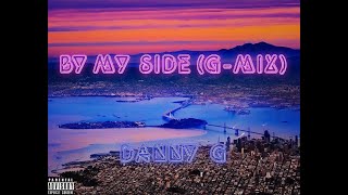 Danny G - By My Side (G-Mix) Official Lyric Video
