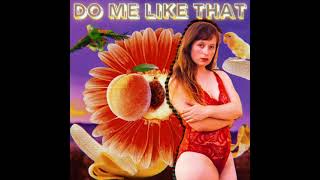 Do Me Like That - Hannah Rooth (Audio)
