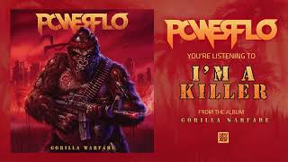 Powerflo - Im A Killer