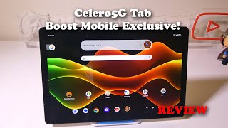 Celero5G Tablet - Boost Mobile Exclusive!  REVIEW
