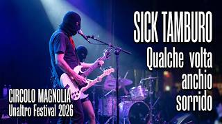 Sick Tamburo - Qualche volta anch'io sorrido - Circolo Magnolia - Unaltro Festival 2026 - 09 Luglio