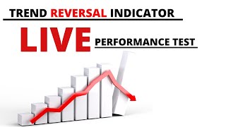Trend Reversal Indicator Live Performance