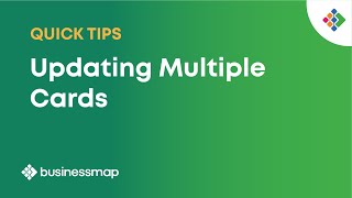 How to Update Multiple Kanban Cards | Businessmap Quick Tips