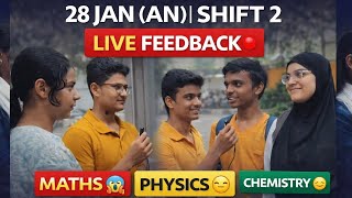 JEE Mains 2026 (28 Jan AN) Shift 2 LIVE Feedback 🔴 | Student Reactions