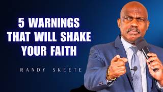 Randy Skeete Sermons – Urgent Warnings You Must Hear Now