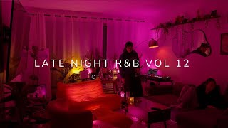 Late Night R&B Playlist Vol. 12 🩷 | SZA Tone Stith Chris Brown kwn + | @markmark