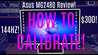 How to Calibrate your Asus MG248Q!