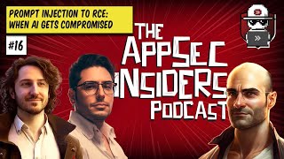 Prompt Injection to RCE: When AI Gets Compromised | The AppSec Insiders Podcast Ep.16