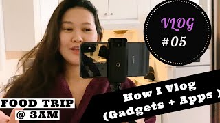 [VLOG] LIFE IN CANADA: HOW I VLOG | GADGETS & APPS + FOOD TRIP @ 3AM