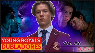 MEET THE DUBBERS OF YOUNG ROYALS (Netflix Series) IN BRAZIL!