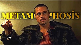METAMORPHOSIS | FIGHT CLUP - TYLER DURDEN EDIT