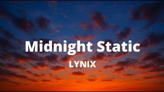 LYNIX - Midnight Static