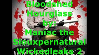 Bloodshed Hourglass by Maniac the Siouxpernatural (Wickedleaks2)
