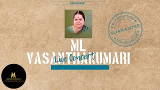 ML Vasanthakumari - Live Concert