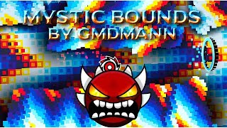 (Fluke from 55) Mystic Bounds By gmdmann 100% // NEW HARDEST XL // all gmdmann demons complete!