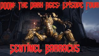 DOOM: The Dark Ages: Episode 4: Sentinel Barracks.